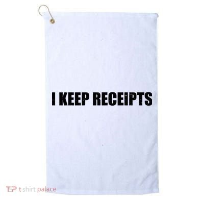 I Keep Receipts Golf Towel