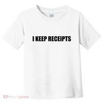 I Keep Receipts Toddler T-Shirt thumb 0