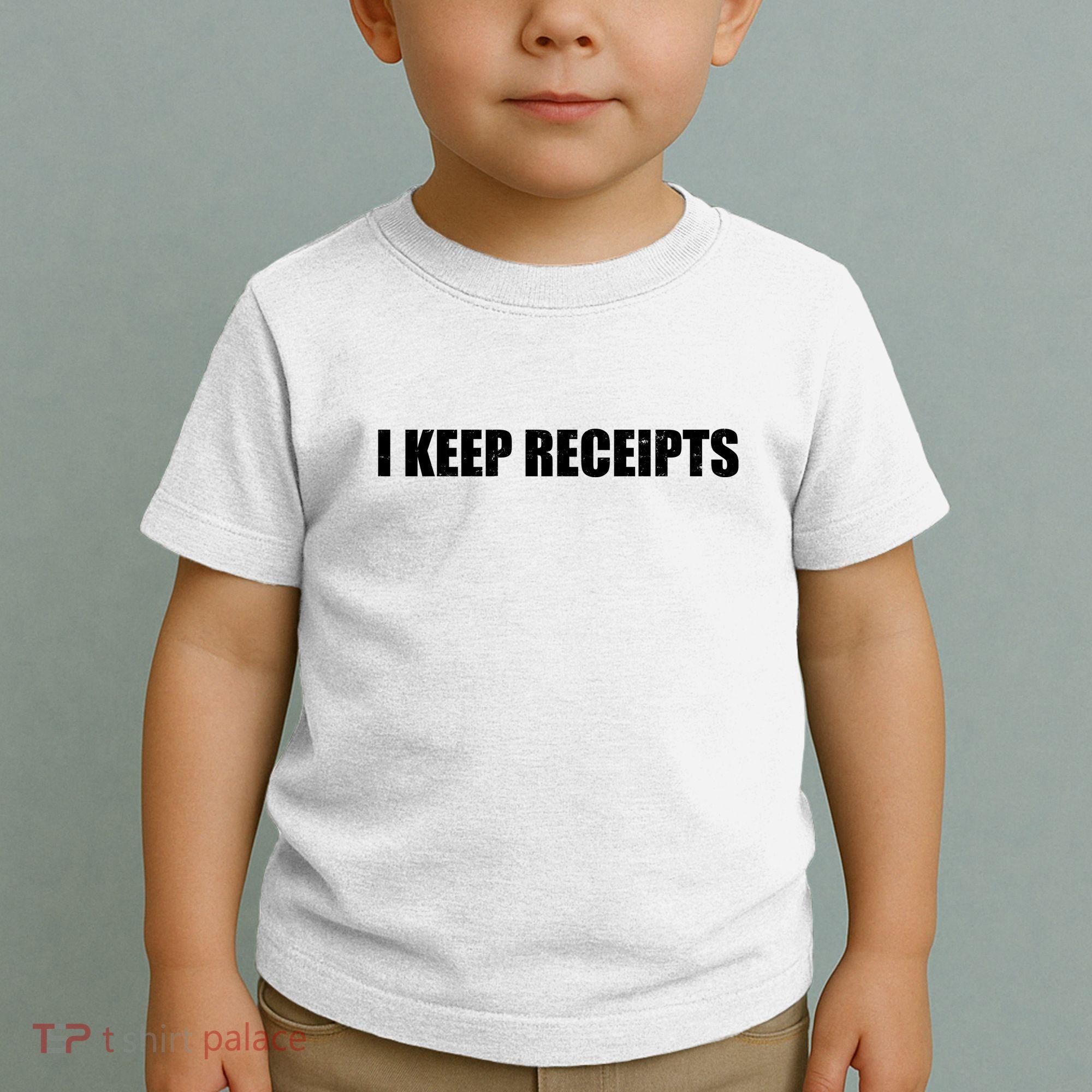 I Keep Receipts Toddler T-Shirt