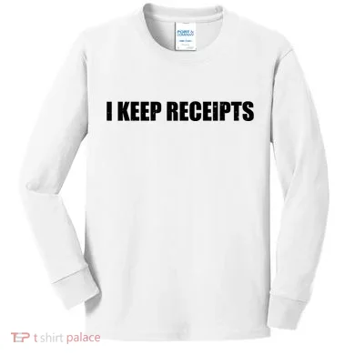I Keep Receipts Kids Long Sleeve Shirt