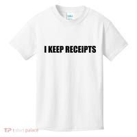 I Keep Receipts Kids T-Shirt thumb 0