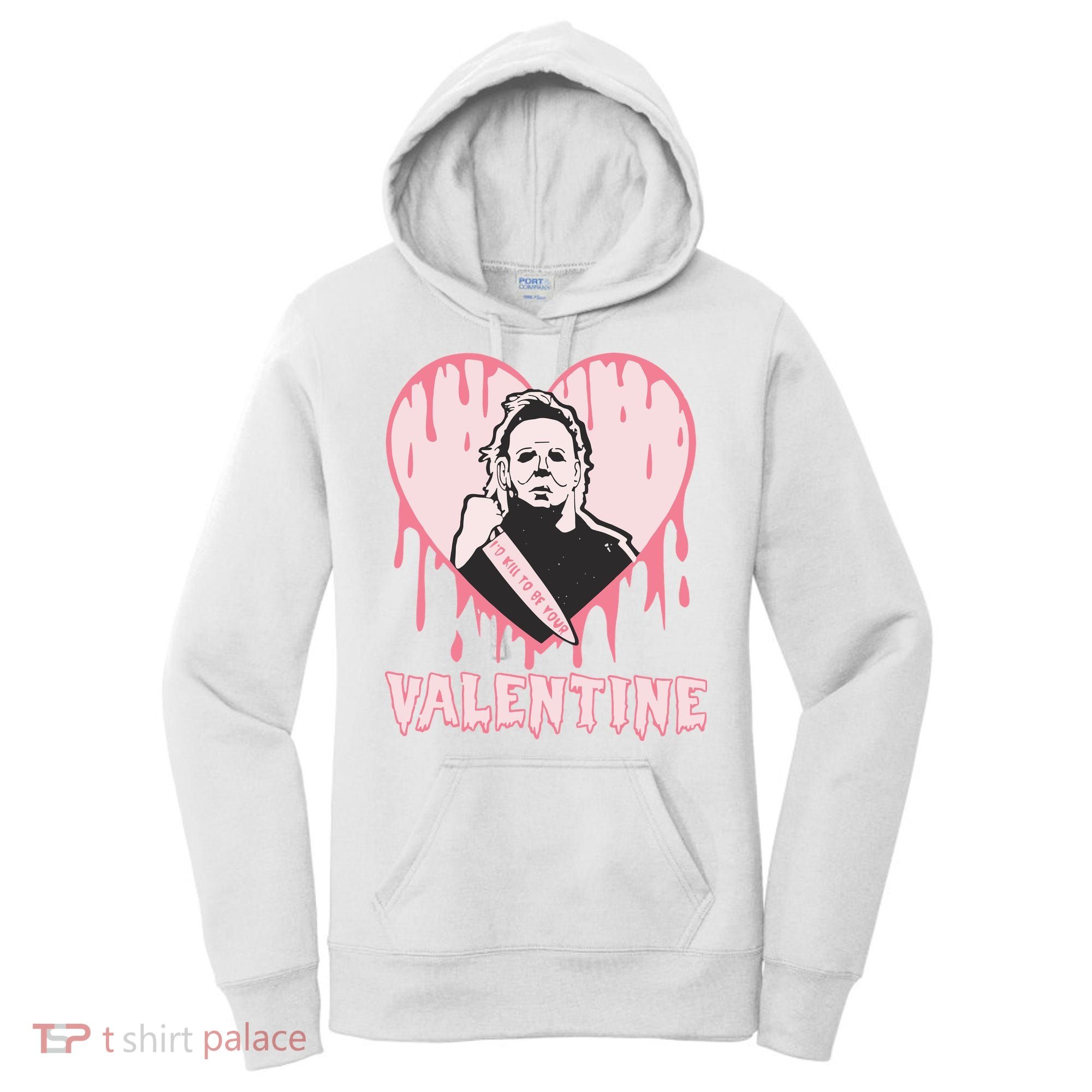 I'd Kill To Be Your Valentine Valentine's Day Horror Movie Character Women's Hoodie