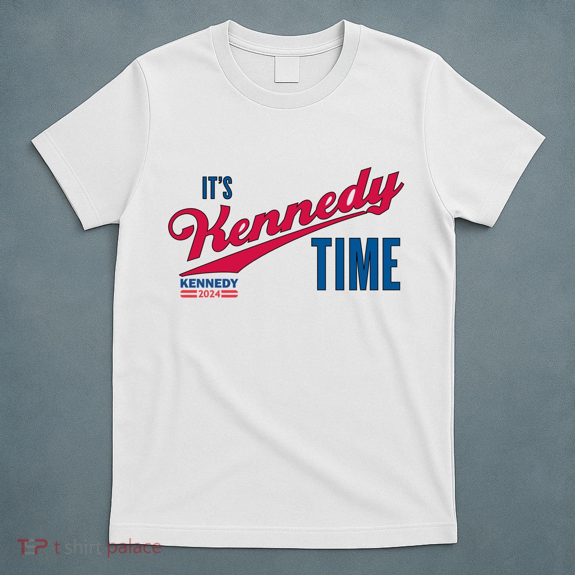 Its Kennedy Time RFK For President 2024 T-Shirt