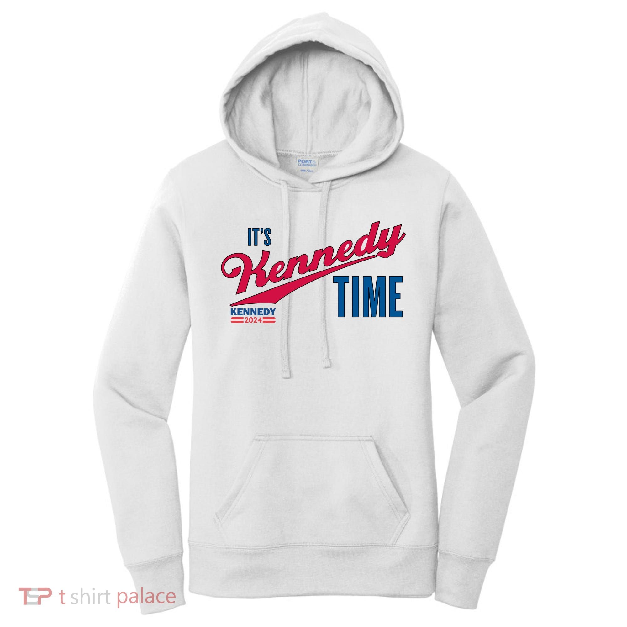Its Kennedy Time RFK For President 2024 Women's Hoodie