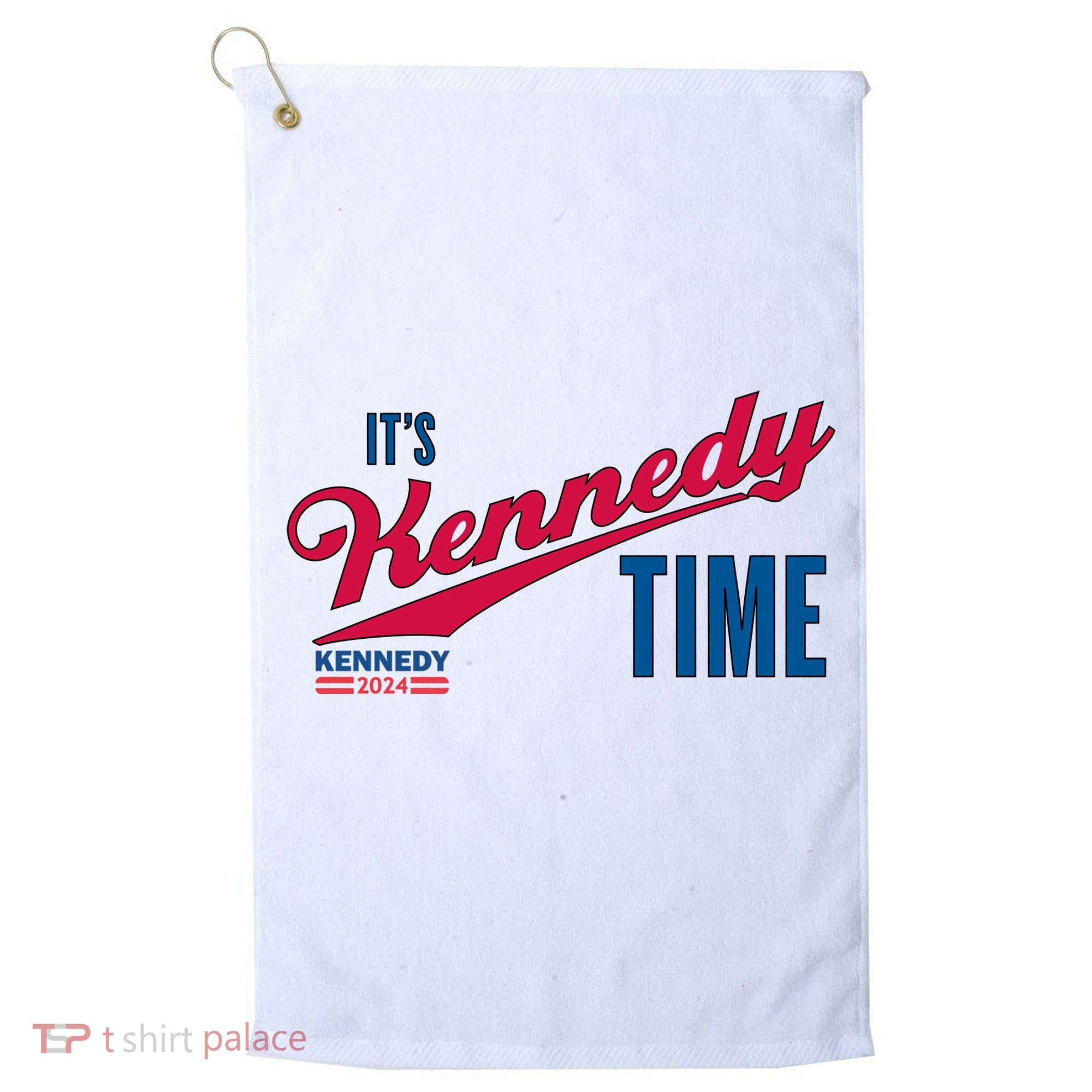 Its Kennedy Time RFK For President 2024 Golf Towel