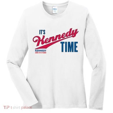 Its Kennedy Time RFK For President 2024 Women's Long Sleeve Shirt