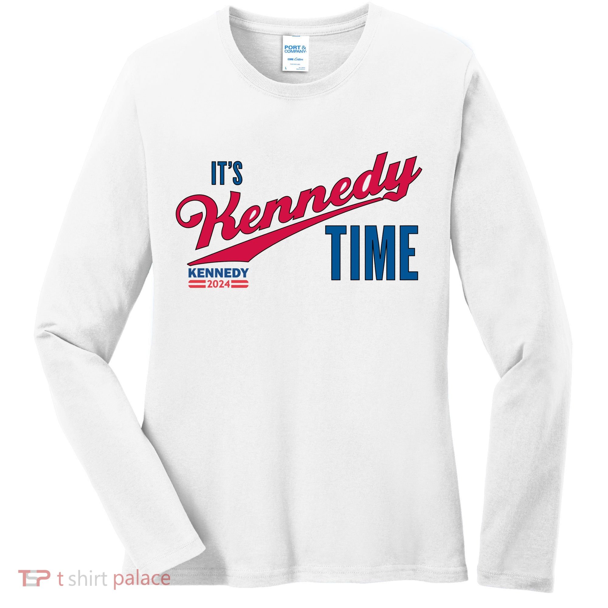 Its Kennedy Time RFK For President 2024 Women's Long Sleeve Shirt