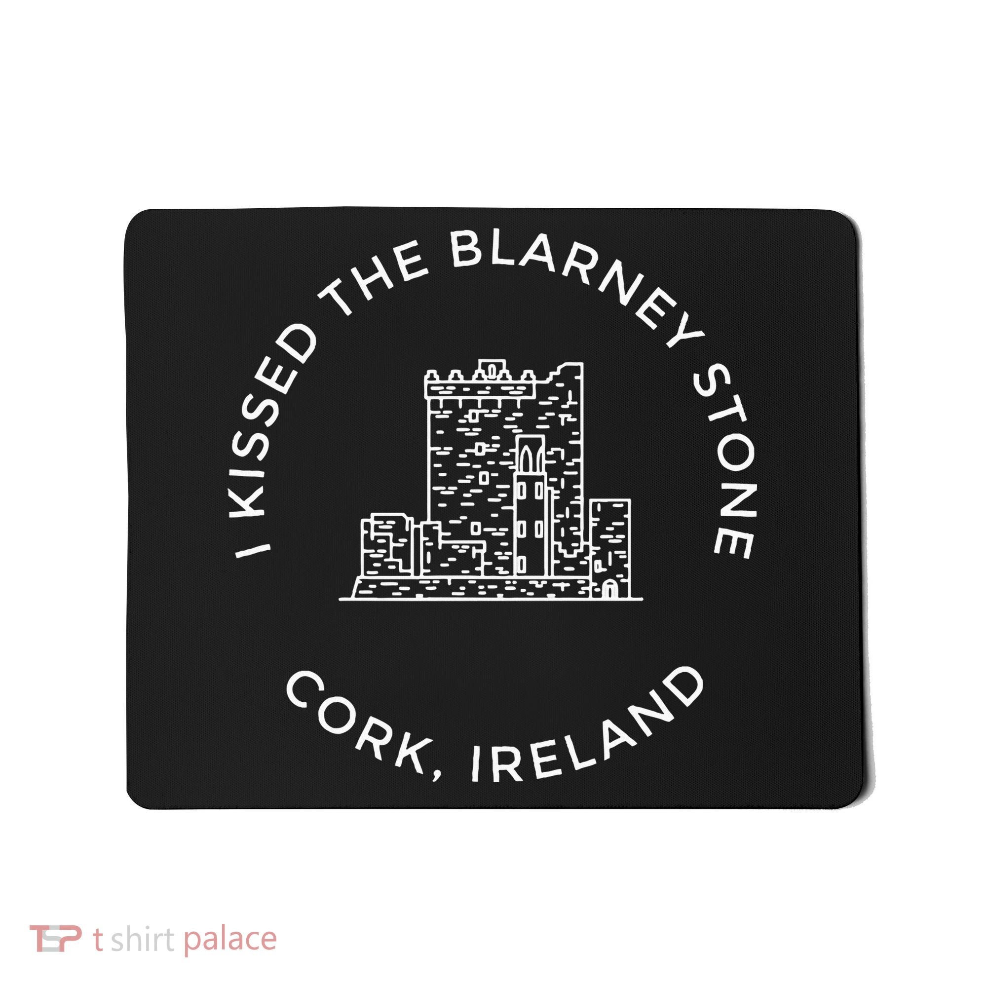I Kissed The Blarney Stone Ireland Blarney Castle Co Cork Mousepad