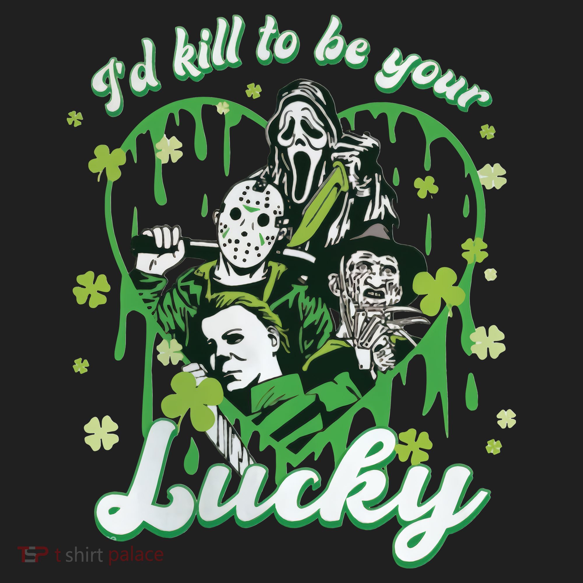 I'd Kill To Be Your Lucky Patrick's Day The Men Of Horror Women's Sweatshirt