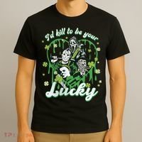 I'd Kill To Be Your Lucky Patrick's Day The Men Of Horror T-Shirt thumb 3