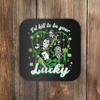 I'd Kill To Be Your Lucky Patrick's Day The Men Of Horror Coaster thumb 0