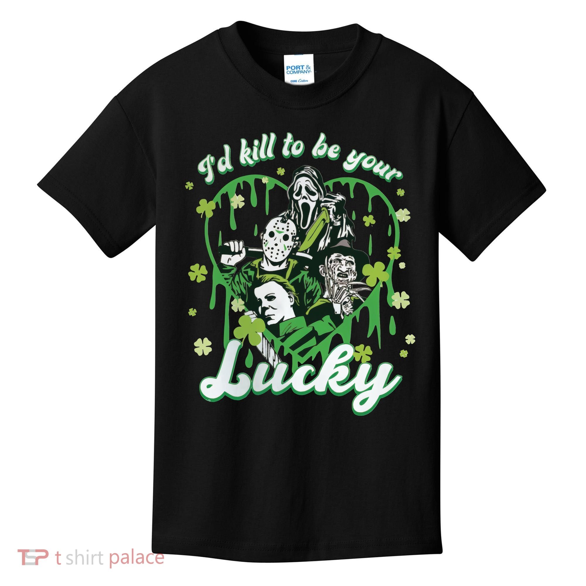 I'd Kill To Be Your Lucky Patrick's Day The Men Of Horror Kids T-Shirt
