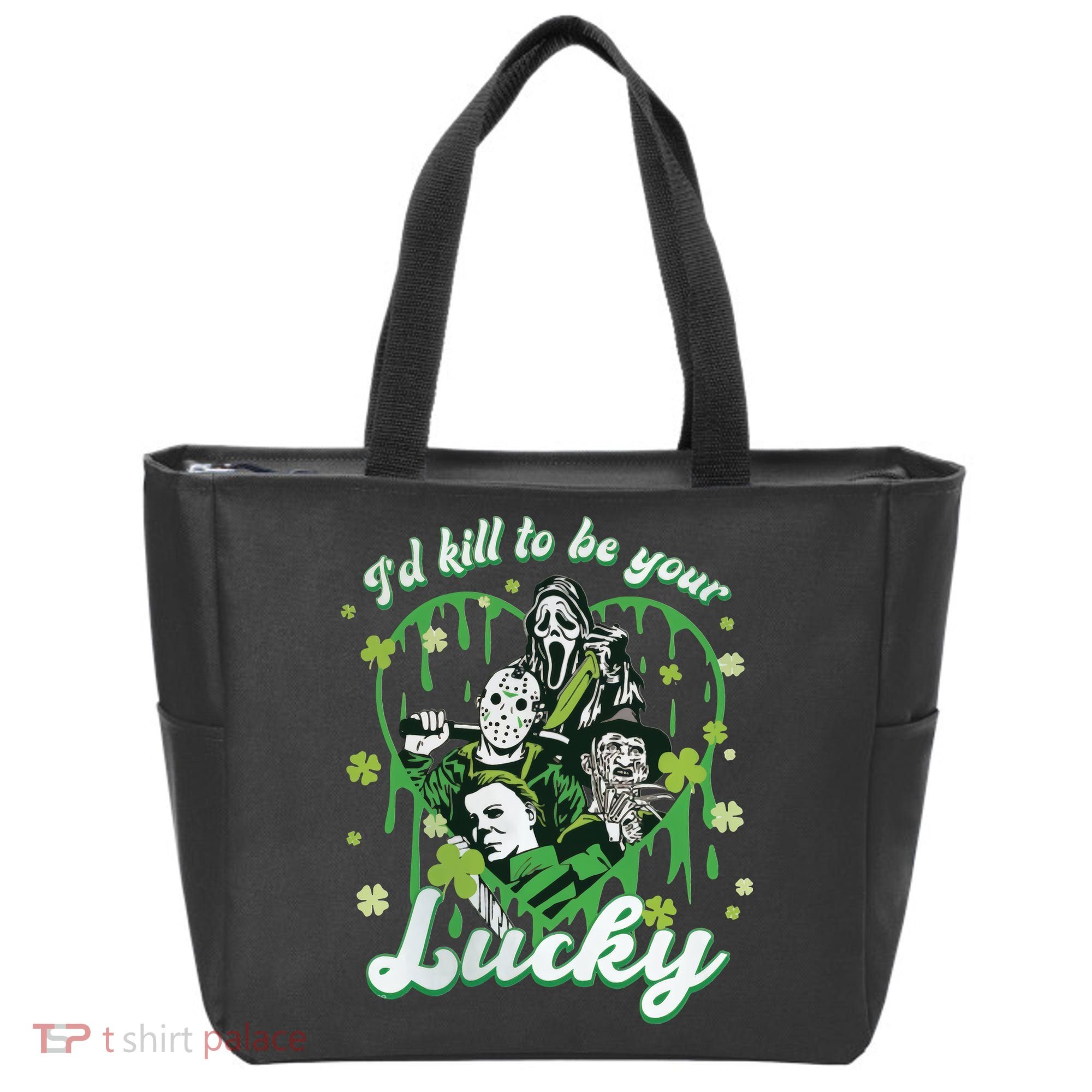 I'd Kill To Be Your Lucky Patrick's Day The Men Of Horror Tote Bag