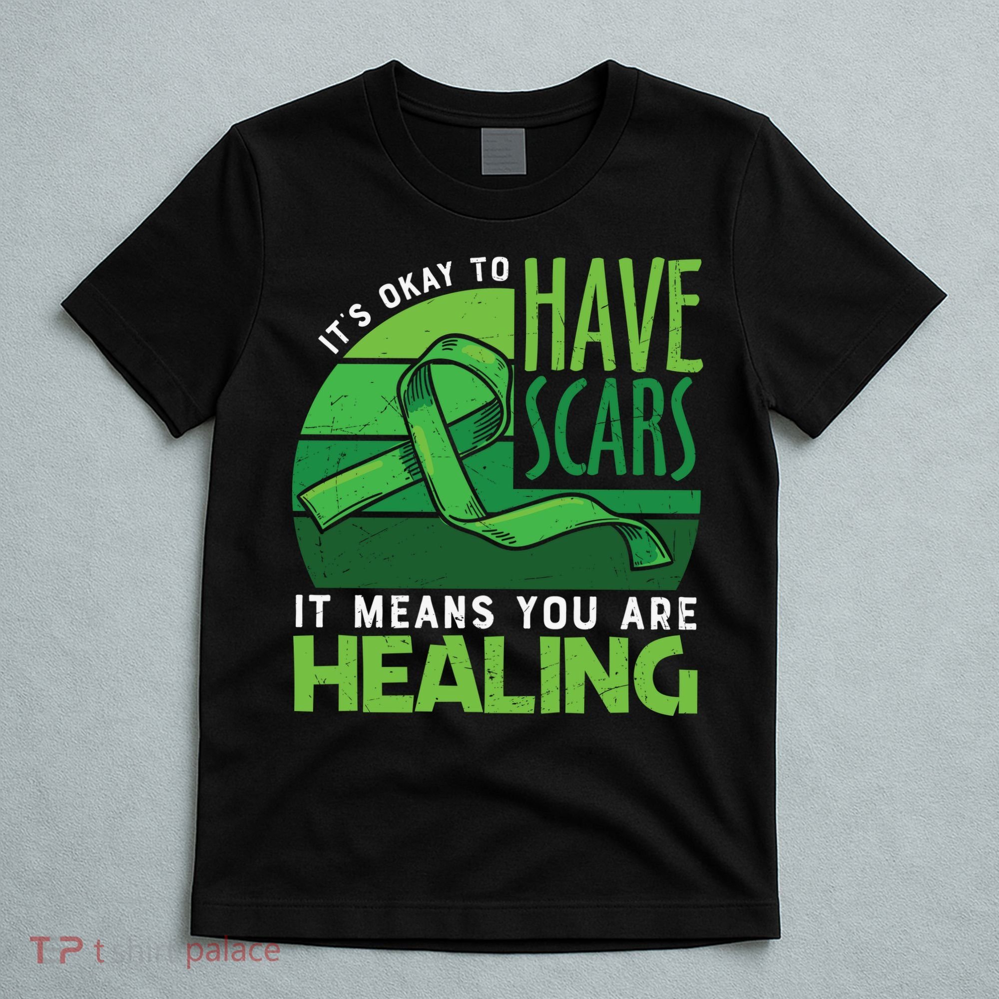 It's Kay To Have Scars It Means You Are Healing Mental Health Awareness T-Shirt