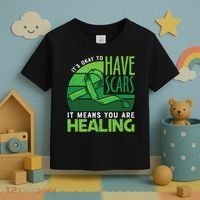 It's Kay To Have Scars It Means You Are Healing Mental Health Awareness Toddler T-Shirt thumb 3