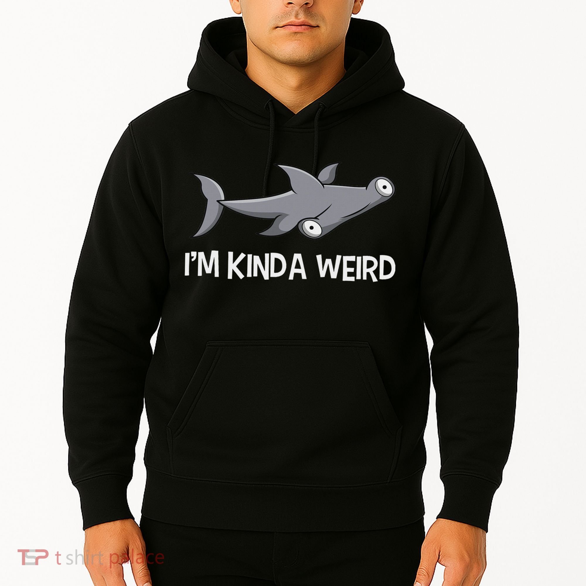 I'm Kinda Weird Hammerhead Shark Hoodie