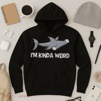 I'm Kinda Weird Hammerhead Shark Hoodie thumb 3