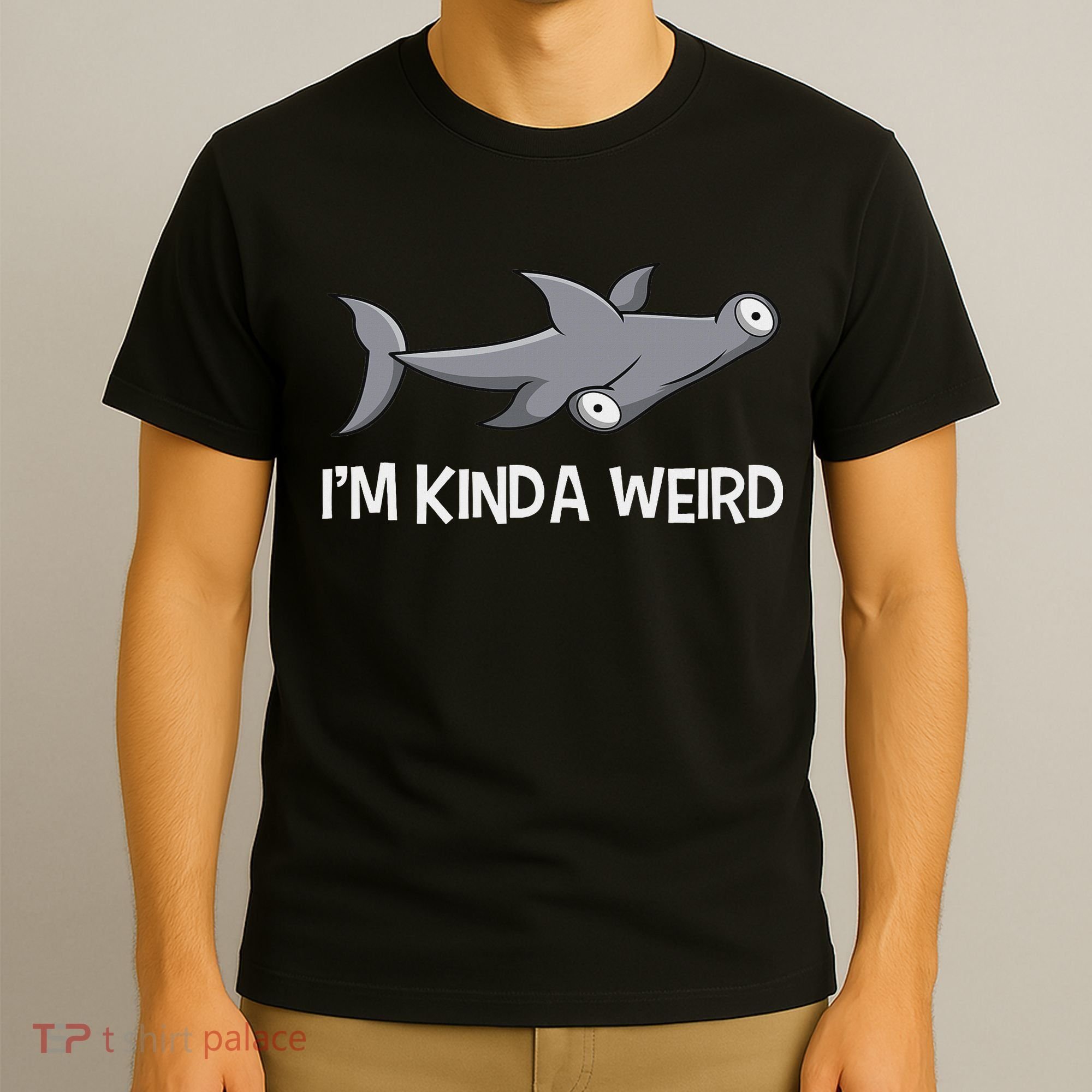 I'm Kinda Weird Hammerhead Shark T-Shirt