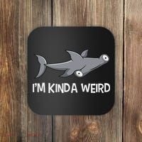 I'm Kinda Weird Hammerhead Shark Coaster thumb 0