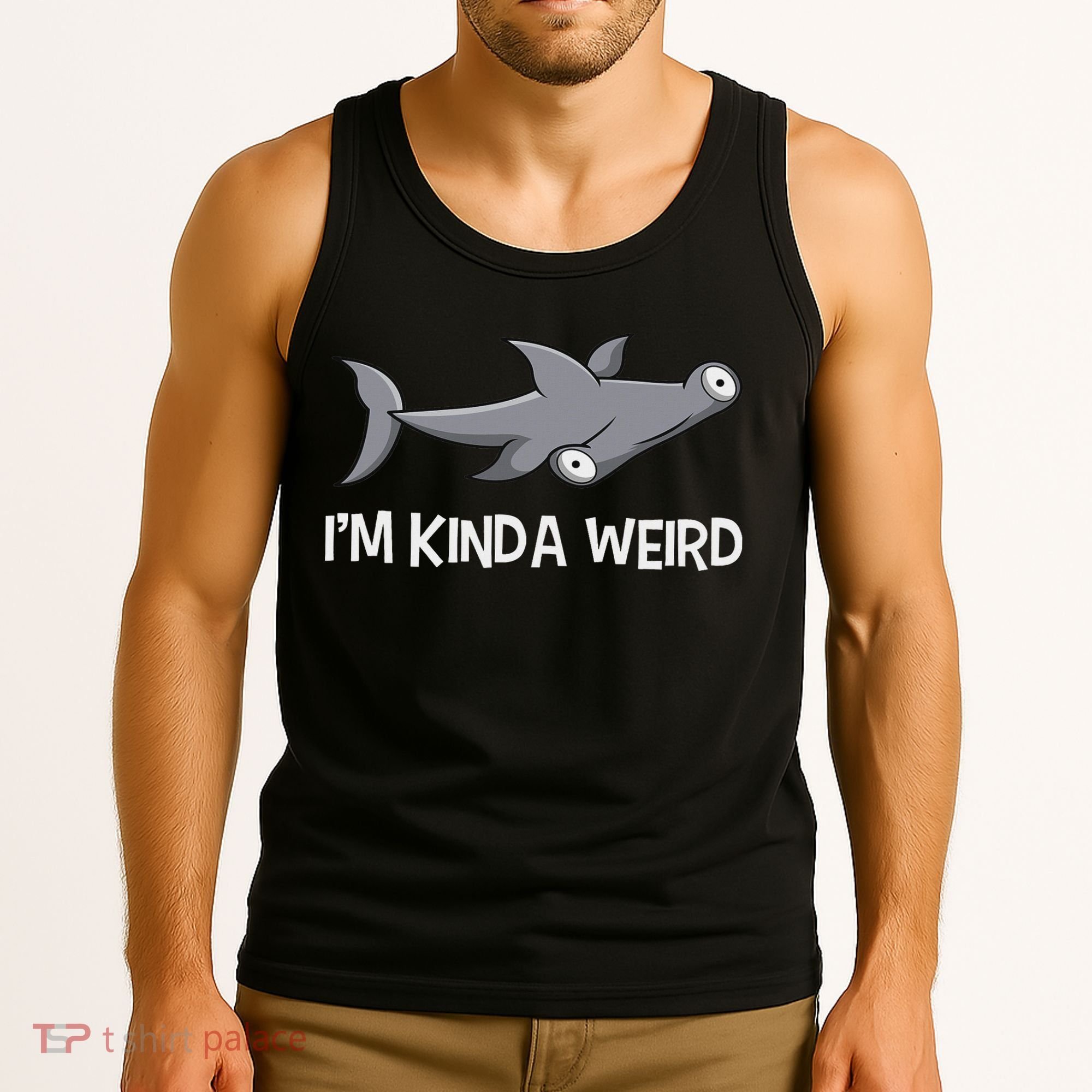 I'm Kinda Weird Hammerhead Shark Tank Top