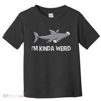 I'm Kinda Weird Hammerhead Shark Toddler T-Shirt thumb 0
