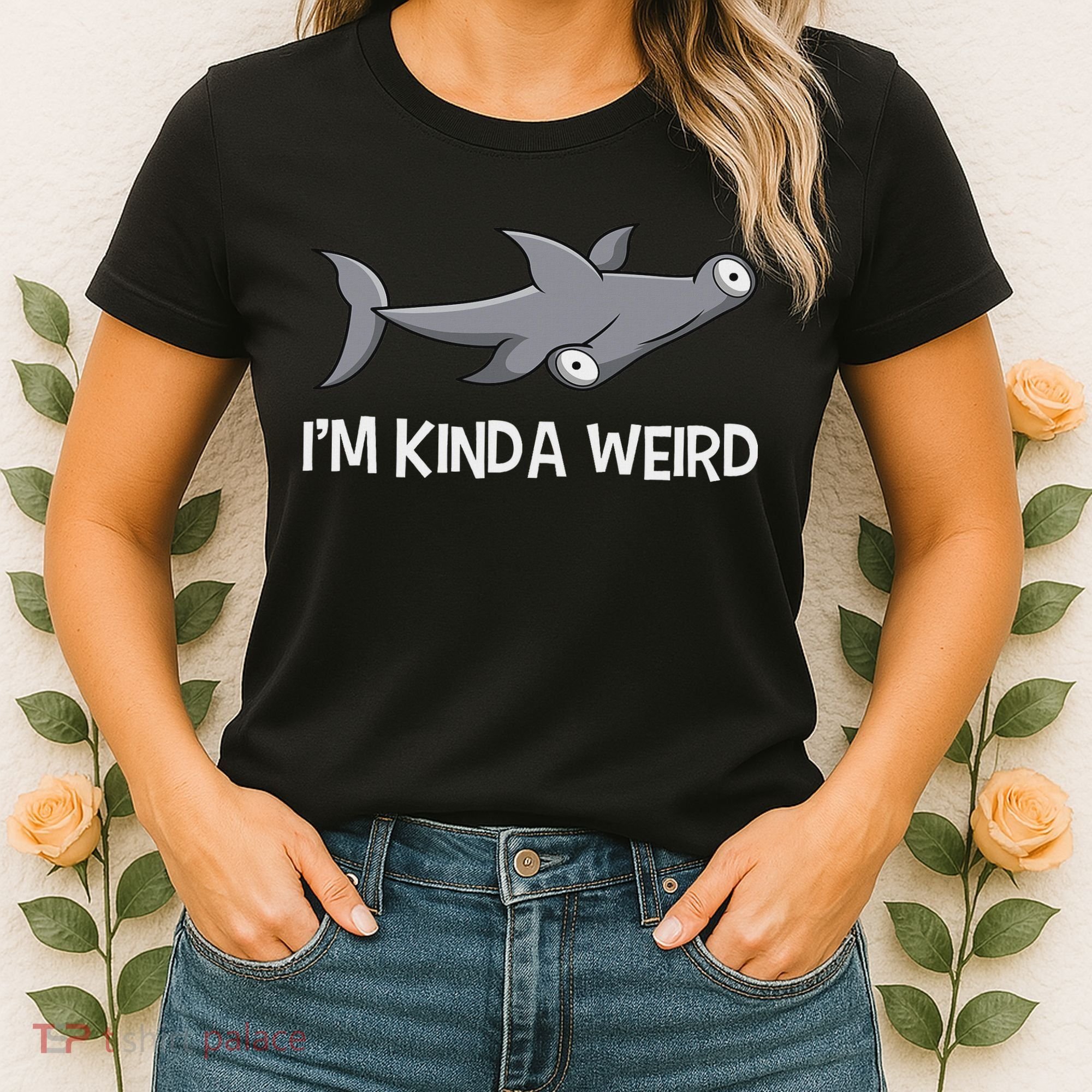 I'm Kinda Weird Hammerhead Shark Women's T-Shirt