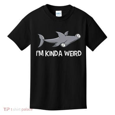 I'm Kinda Weird Hammerhead Shark Kids T-Shirt
