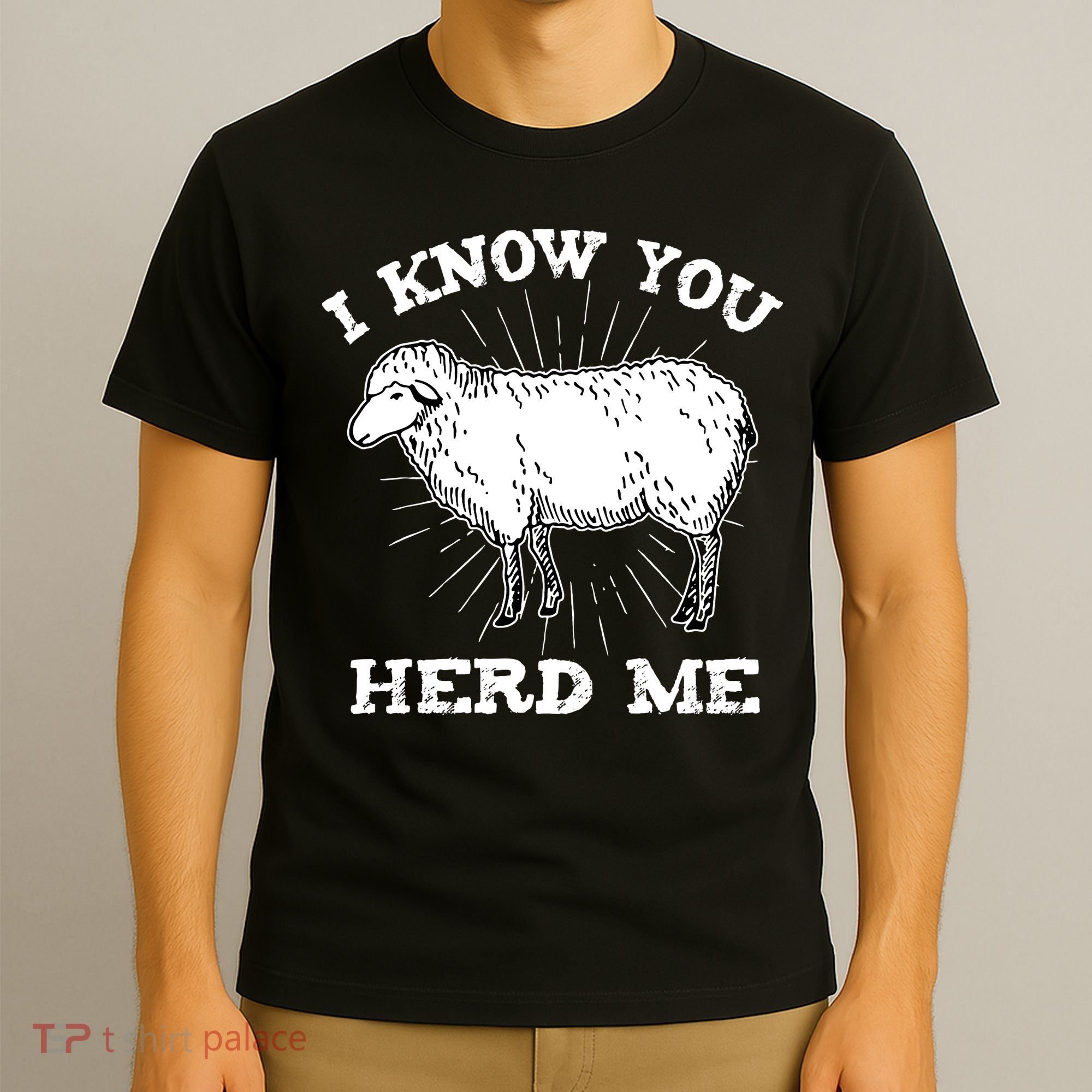 I Know You Herd Me Sheep Herder Farm Animal Shepherd T-Shirt