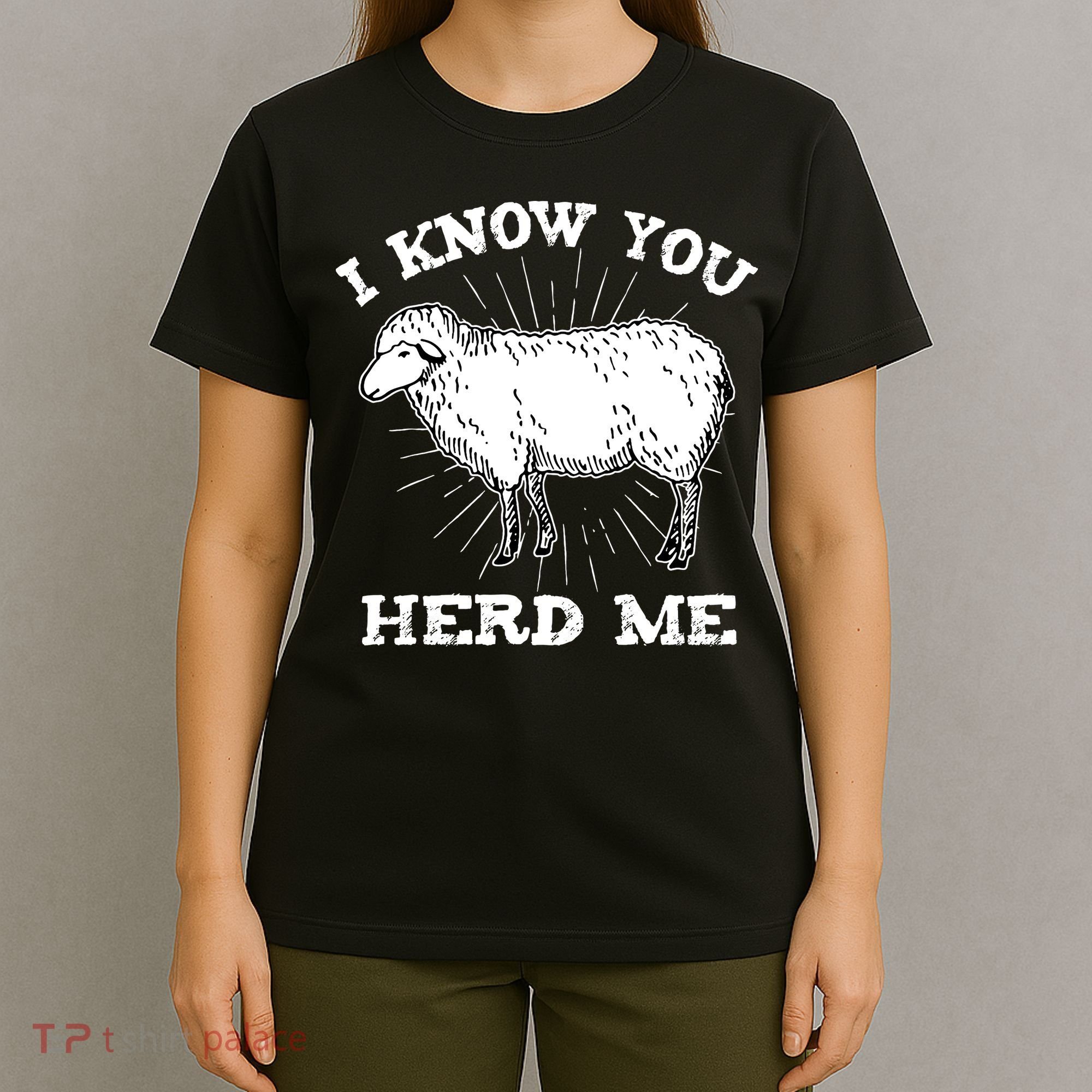 I Know You Herd Me Sheep Herder Farm Animal Shepherd T-Shirt