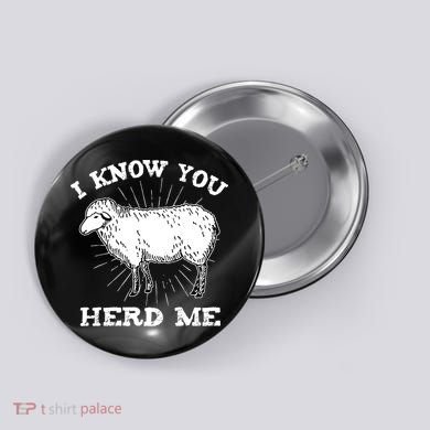 I Know You Herd Me Sheep Herder Farm Animal Shepherd Button