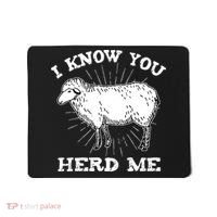 I Know You Herd Me Sheep Herder Farm Animal Shepherd Mousepad thumb 0