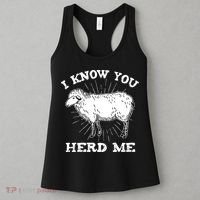 I Know You Herd Me Sheep Herder Farm Animal Shepherd Women's Tank Top thumb 3