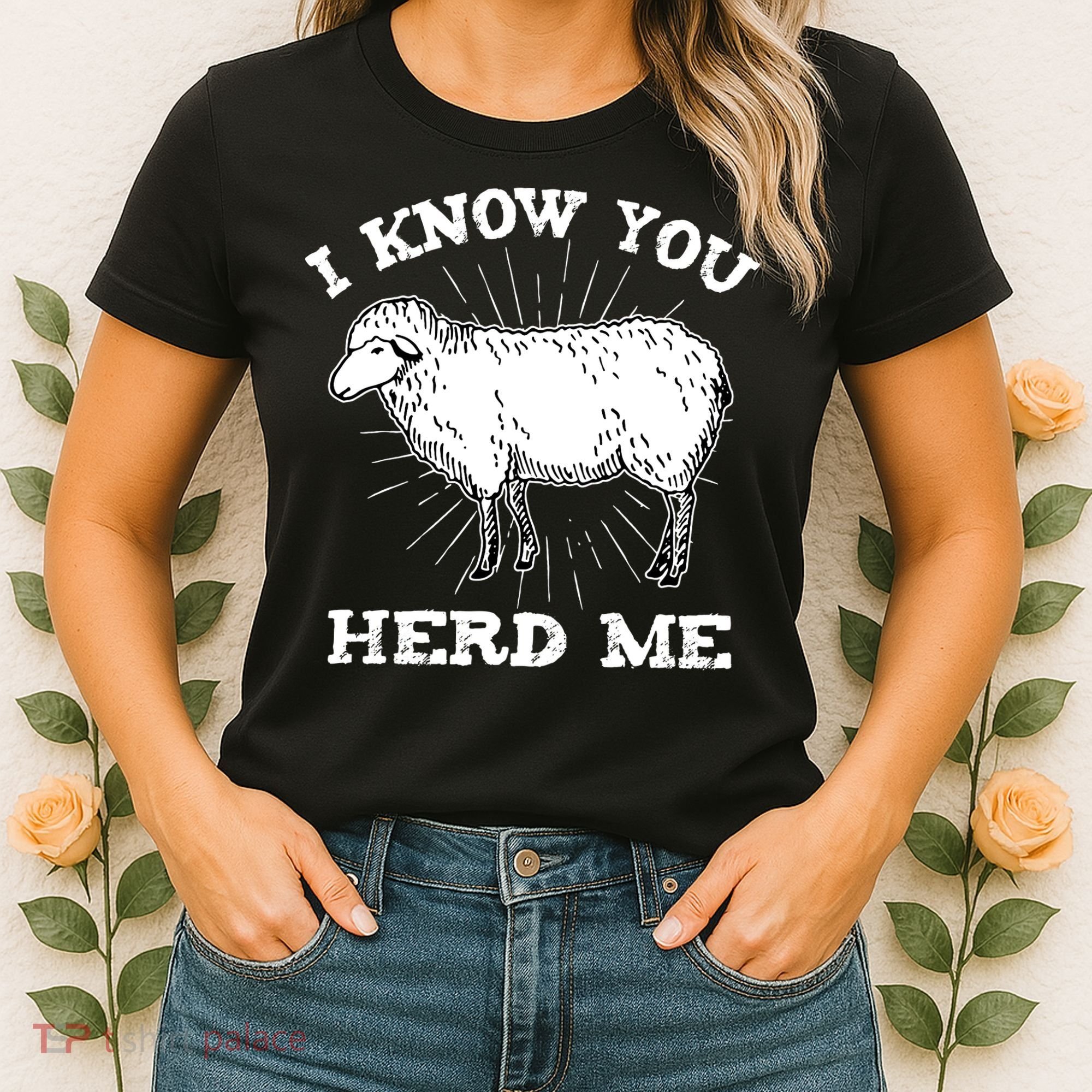 I Know You Herd Me Sheep Herder Farm Animal Shepherd Women's T-Shirt