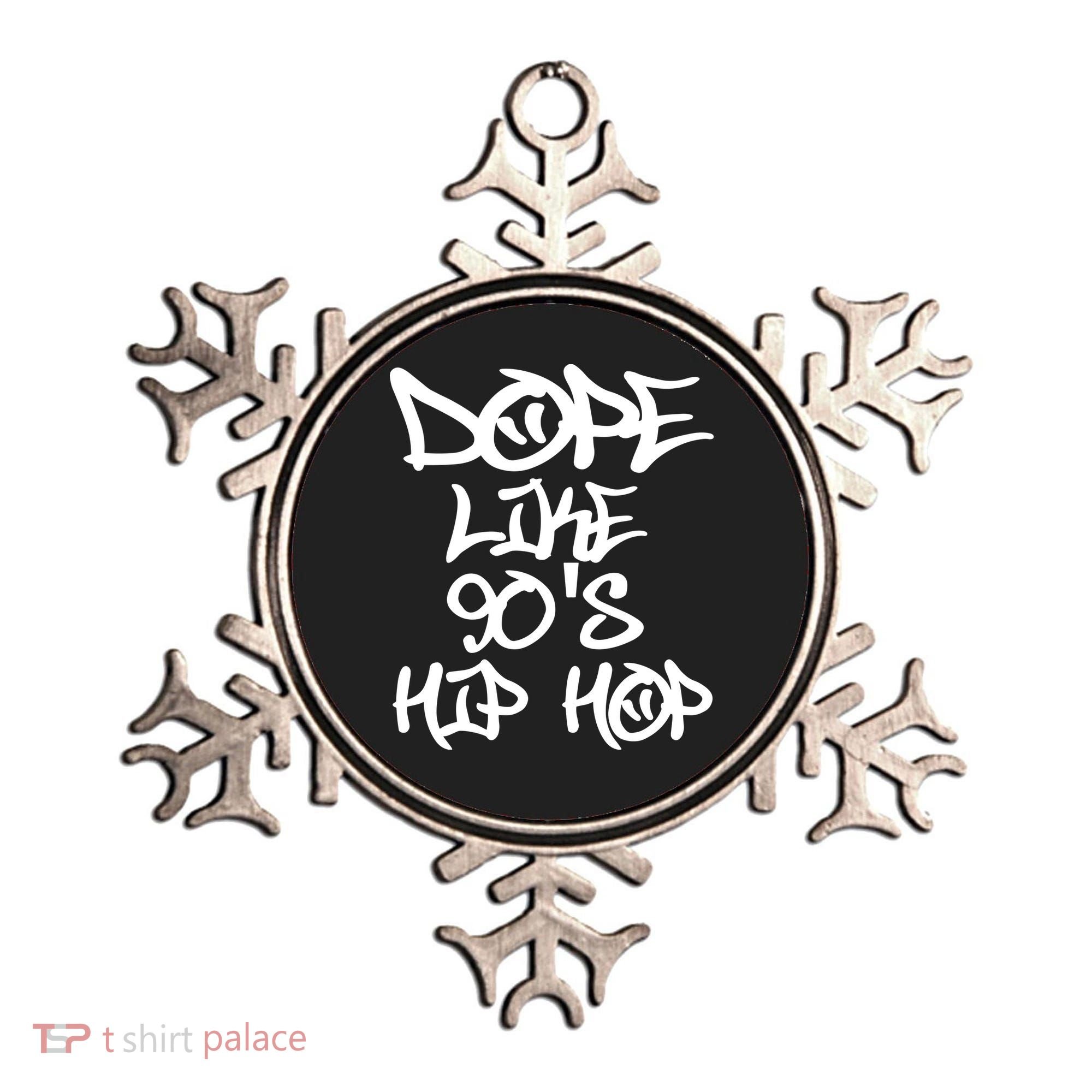 I Love 90s Hip Hop Shirts Dope Like 90s Hip Hop Ornament
