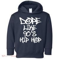 I Love 90s Hip Hop Shirts Dope Like 90s Hip Hop Toddler Hoodie thumb 0