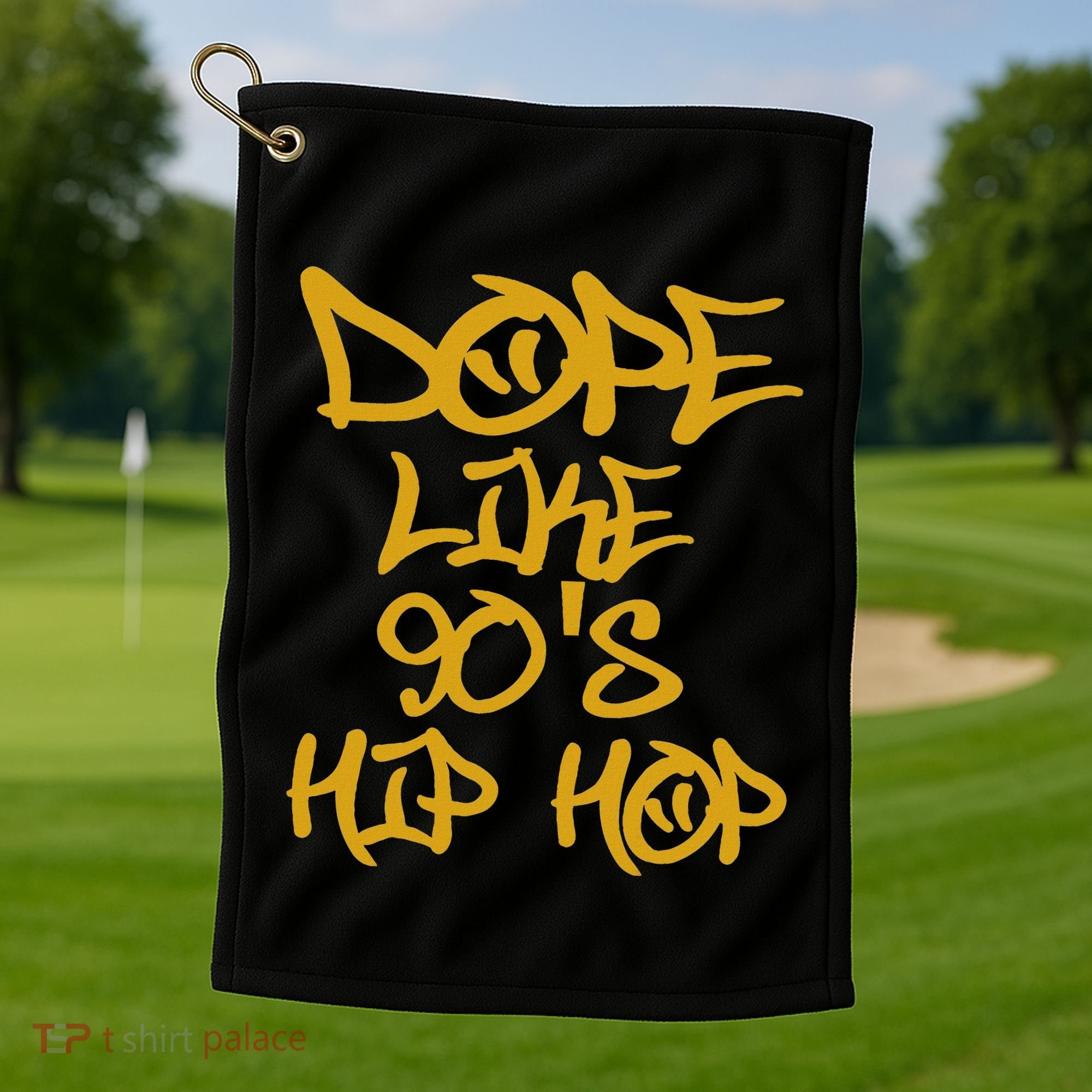 I Love 90S Hip Hop S Dope Like 90S Hip Hop Golf Towel