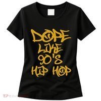 I Love 90S Hip Hop S Dope Like 90S Hip Hop Women's T-Shirt thumb 0