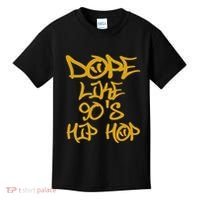 I Love 90S Hip Hop S Dope Like 90S Hip Hop Kids T-Shirt thumb 0