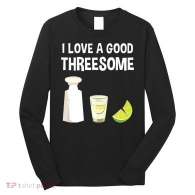 I Love A Good Threesome Bartender Bar Drink Tank Top Long Sleeve Shirt