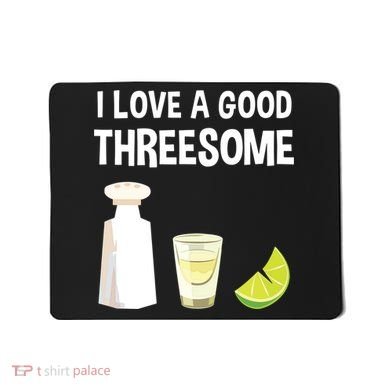 I Love A Good Threesome Bartender Bar Drink Tank Top Mousepad