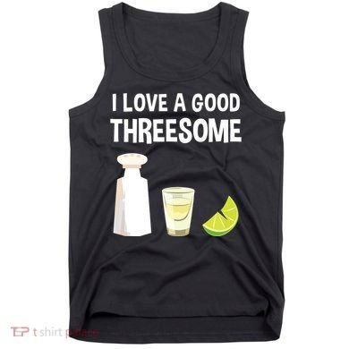 I Love A Good Threesome Bartender Bar Drink Tank Top Tank Top