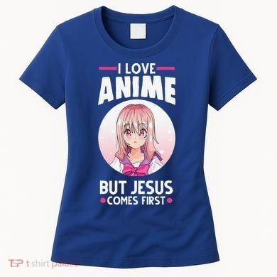 I Love Anime But Jesus Comes First Anime Women's T-Shirt