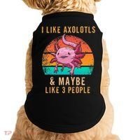 I Like Axolotl And Maybe 3 People Mexican Walking Fish Doggie Tank thumb 0