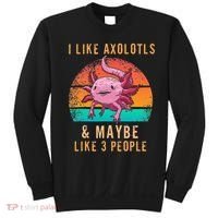 I Like Axolotl And Maybe 3 People Mexican Walking Fish Sweatshirt thumb 0