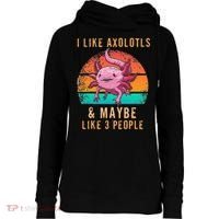 I Like Axolotl And Maybe 3 People Mexican Walking Fish Womens Funnel Neck Pullover Hood thumb 0
