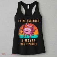 I Like Axolotl And Maybe 3 People Mexican Walking Fish Women's Tank Top thumb 3