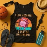 I Like Axolotl And Maybe 3 People Mexican Walking Fish Tank Top thumb 4
