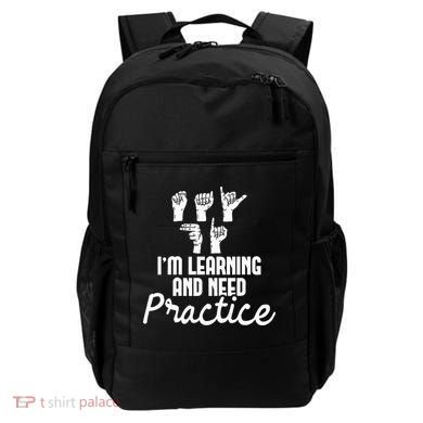 Im Learning And Need Practice ASL Interpreter Translator Backpack