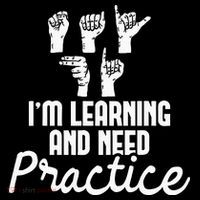 Im Learning And Need Practice ASL Interpreter Translator Backpack thumb 2