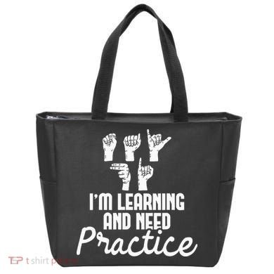 Im Learning And Need Practice ASL Interpreter Translator Tote Bag